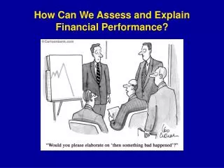 How Can We Assess and Explain Financial Performance?