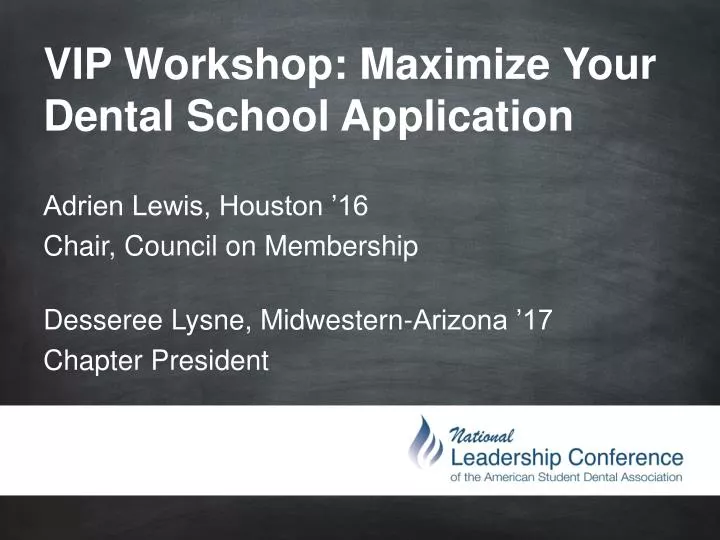 vip workshop maximize your dental school application