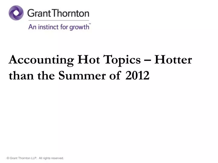 accounting hot topics hotter than the summer of 2012
