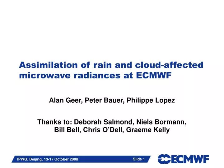 assimilation of rain and cloud affected microwave radiances at ecmwf