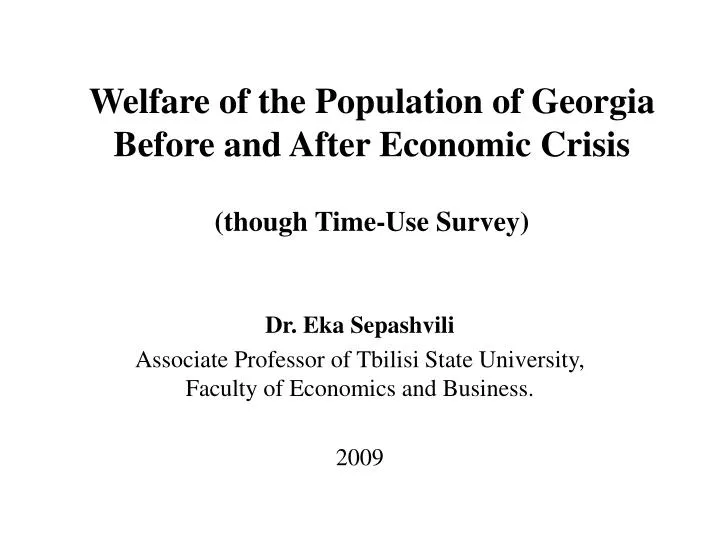 welfare of the population of georgia before and after economic crisis though time use survey