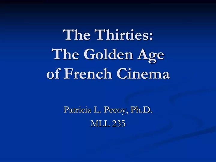 the thirties the golden age of french cinema