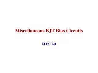 Miscellaneous BJT Bias Circuits