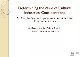 Determining the Value of Cultural Industries: Considerations
