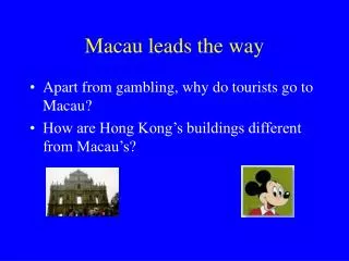 Macau leads the way