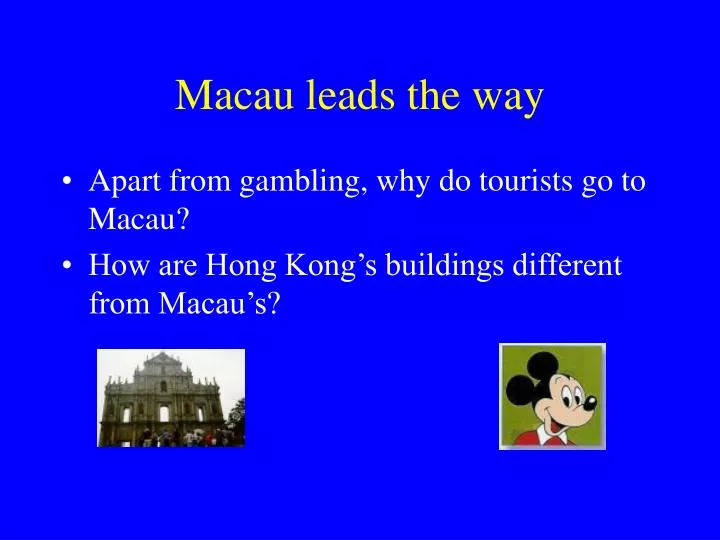 macau leads the way