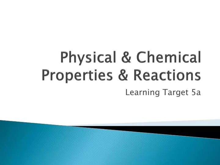 physical chemical properties reactions