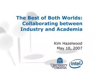 The Best of Both Worlds: Collaborating between Industry and Academia