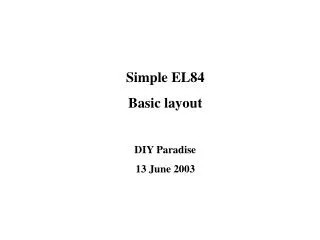 Simple EL84 Basic layout DIY Paradise 13 June 2003