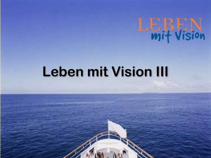 leben mit vision iii