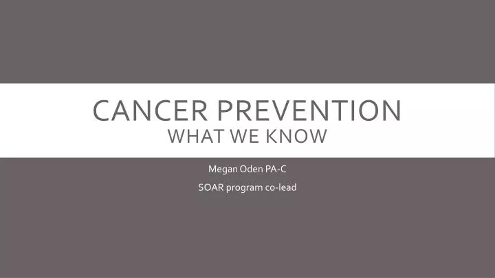 cancer prevention what we know