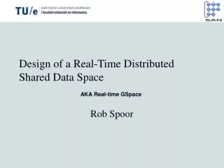 Design of a Real-Time Distributed Shared Data Space