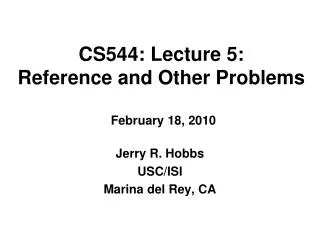 CS544: Lecture 5: Reference and Other Problems