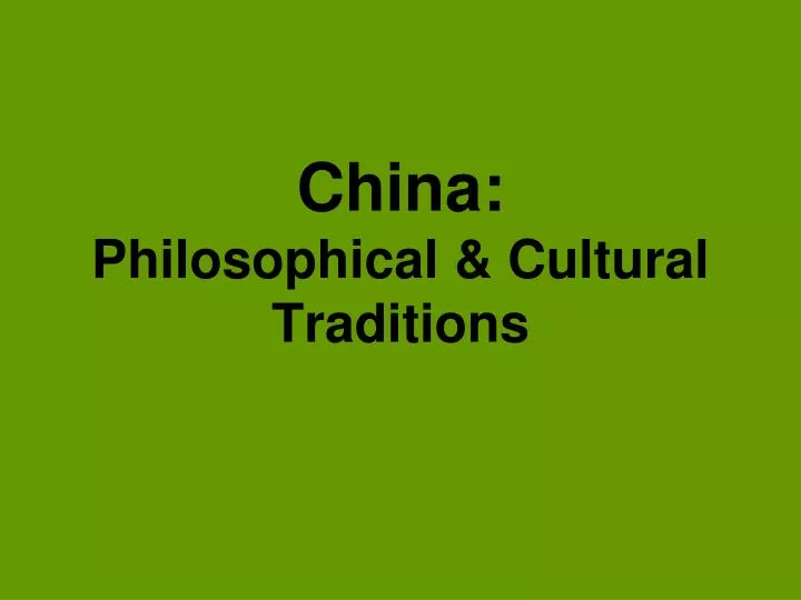 china philosophical cultural traditions