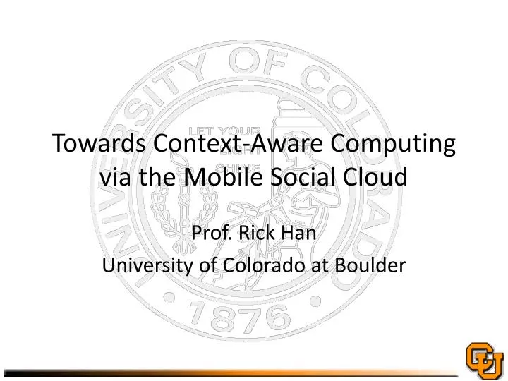 towards context aware computing via the mobile social cloud