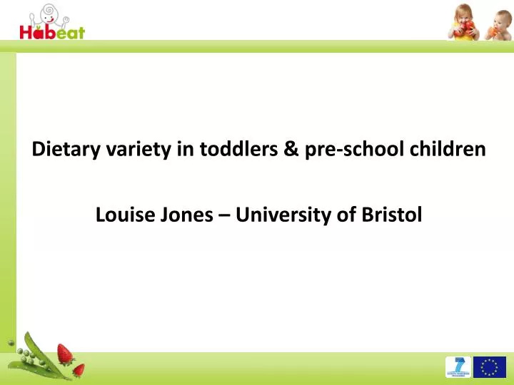dietary variety in toddlers pre school children louise jones university of bristol
