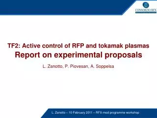 TF2: Active control of RFP and tokamak plasmas Report on experimental proposals