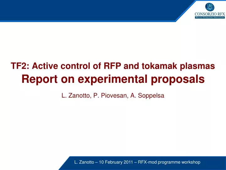 tf2 active control of rfp and tokamak plasmas report on experimental proposals
