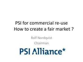 PSI for commercial re-use How to create a fair market ?