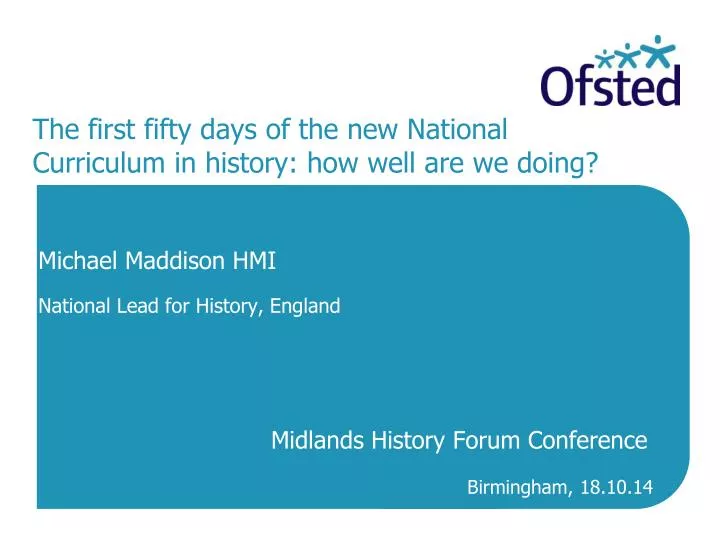 the first fifty days of the new national curriculum in history how well are we doing
