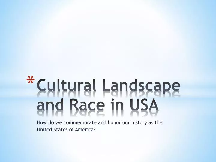 cultural landscape and race in usa