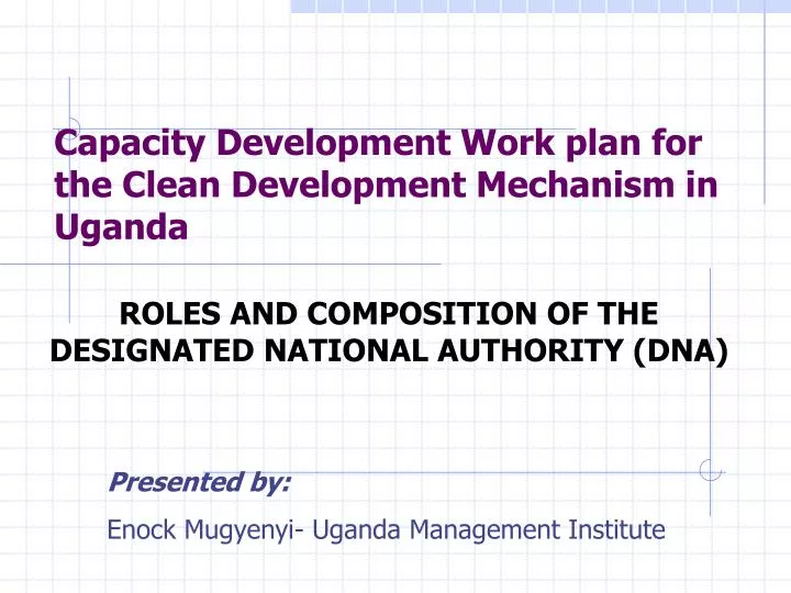 capacity development work plan for the clean development mechanism in uganda