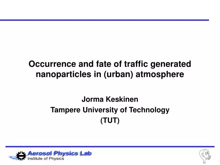 occurrence and fate of traffic generated nanoparticles in urban atmosphere