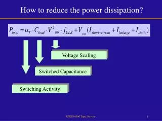 How to reduce the power dissipation?