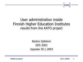 User administration inside Finnish Higher Education Institutes results from the KATO project