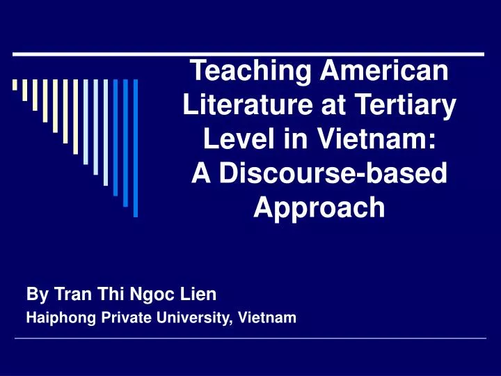 teaching american literature at tertiary level in vietnam a discourse based approach