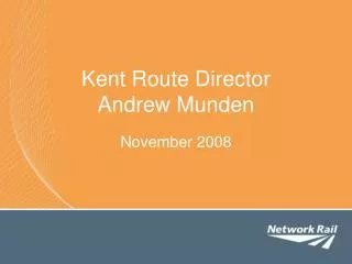 Kent Route Director Andrew Munden