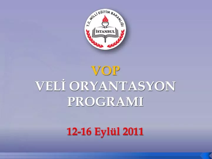 vop vel oryantasyon programi 12 16 eyl l 2011