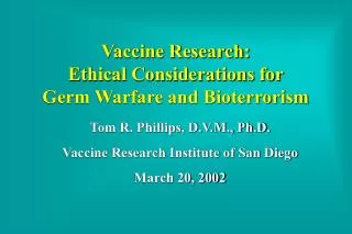 Vaccine Research: Ethical Considerations for Germ Warfare and Bioterrorism