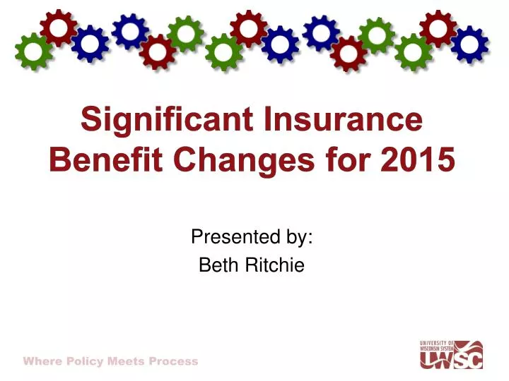 significant insurance benefit changes for 2015