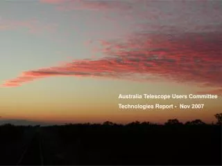 Australia Telescope Users Committee Technologies Report - Nov 2007