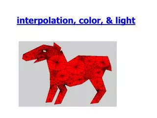 interpolation, color, &amp; light