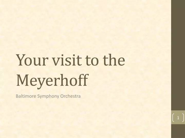 your visit to the meyerhoff