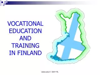 VOCATIONAL EDUCATION AND TRAINING IN FINLAND