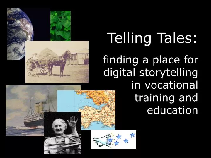 telling tales finding a place for digital storytelling in vocational training and education