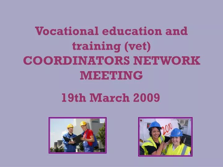vocational education and training vet coordinators network meeting