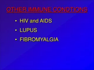 OTHER IMMUNE CONDTIONS