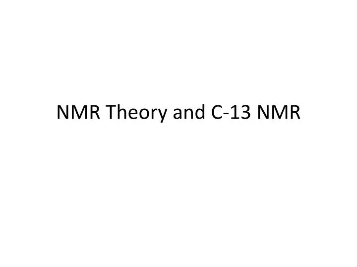 nmr theory and c 13 nmr