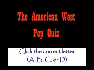 The American West Pop Quiz