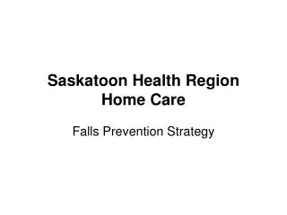 Saskatoon Health Region Home Care