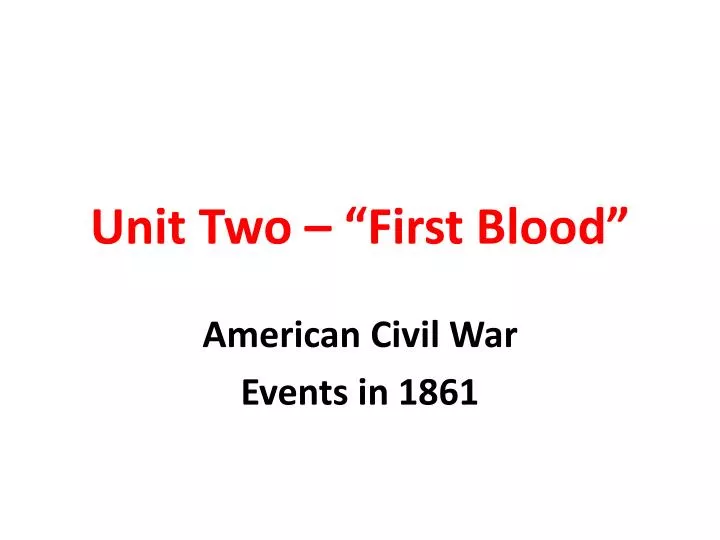 unit two first blood