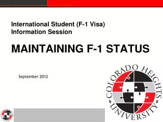 International Student (F-1 Visa) Information Session MAINTAINING F-1 STATUS