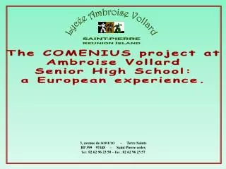 The COMENIUS project at Ambroise Vollard Senior High School: a European experience.