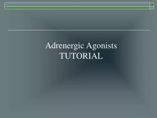 Adrenergic Agonists TUTORIAL