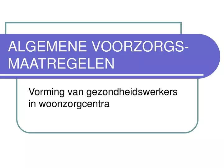 algemene voorzorgs maatregelen