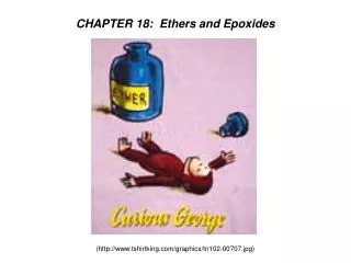 CHAPTER 18: Ethers and Epoxides